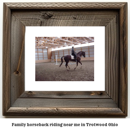 family horseback riding near me in Trotwood, Ohio